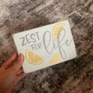 NWT Zest for Life Decorative Sign